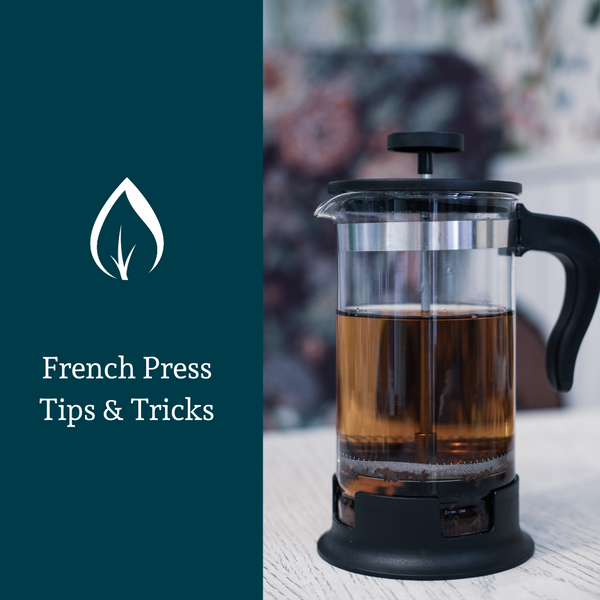 French Press Tips & Tricks